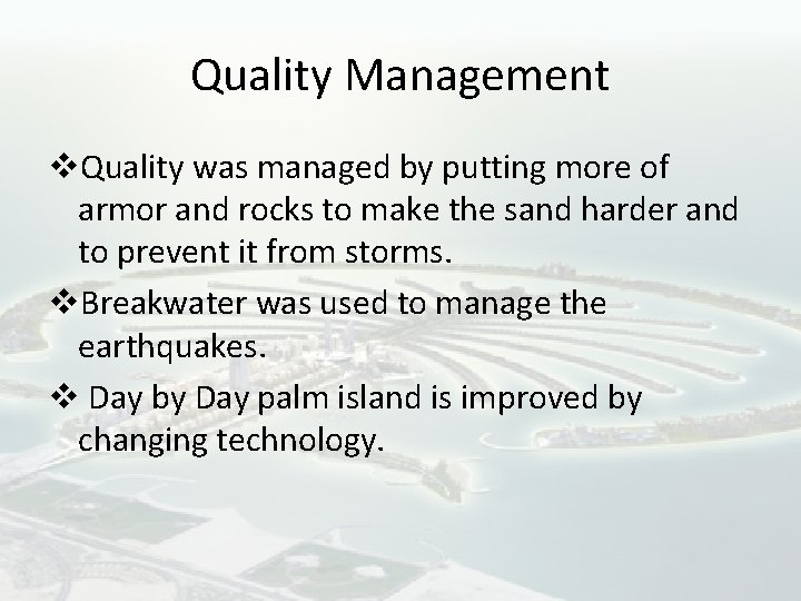 Quality Management v. Quality was managed by putting more of armor and rocks to