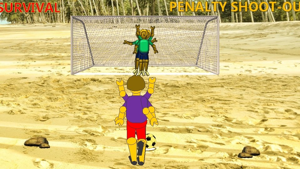 SURVIVAL PENALTY SHOOT-OU 