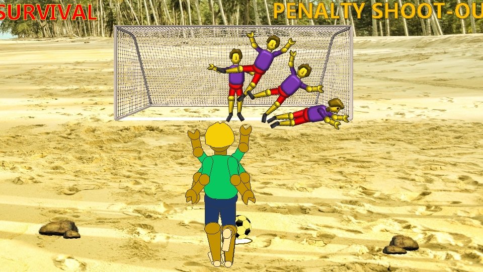 SURVIVAL PENALTY SHOOT-OU 