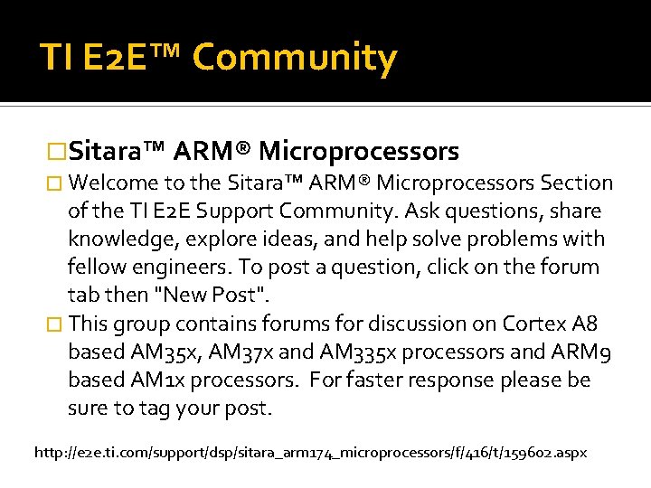 TI E 2 E™ Community �Sitara™ ARM® Microprocessors � Welcome to the Sitara™ ARM®