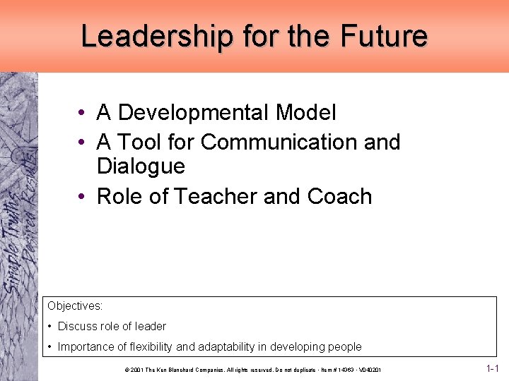 Leadership for the Future • A Developmental Model • A Tool for Communication and