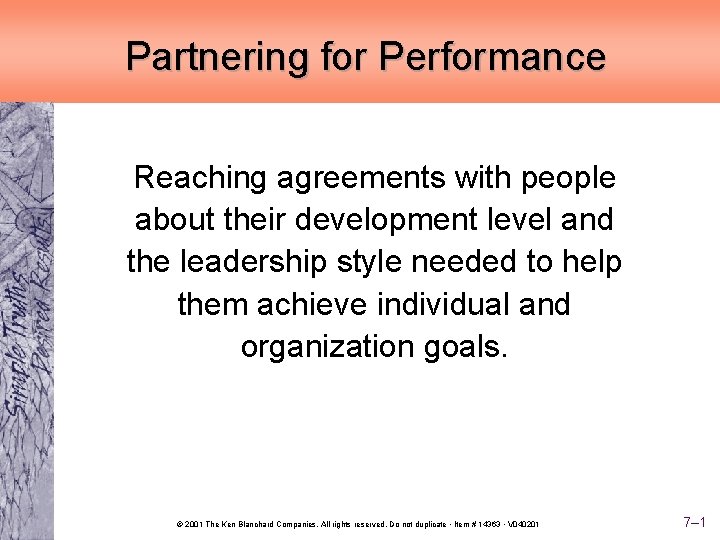 Partnering for Performance Reaching agreements with people about their development level and the leadership