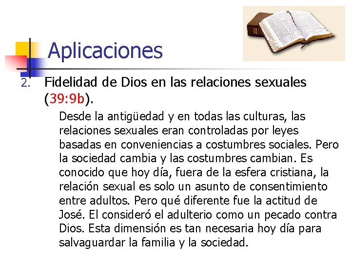 Aplicaciones 2. Fidelidad de Dios en las relaciones sexuales (39: 9 b). Desde la Aplicaciones 2. Fidelidad de Dios en las relaciones sexuales (39: 9 b). Desde la