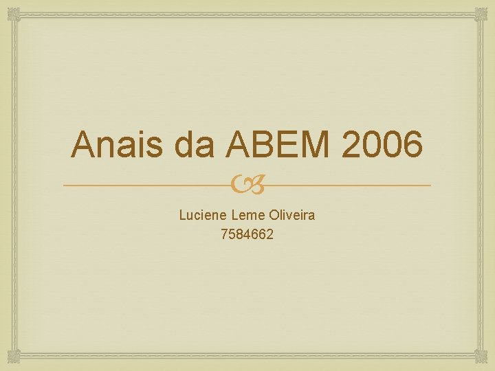 Anais da ABEM 2006 Luciene Leme Oliveira 7584662 