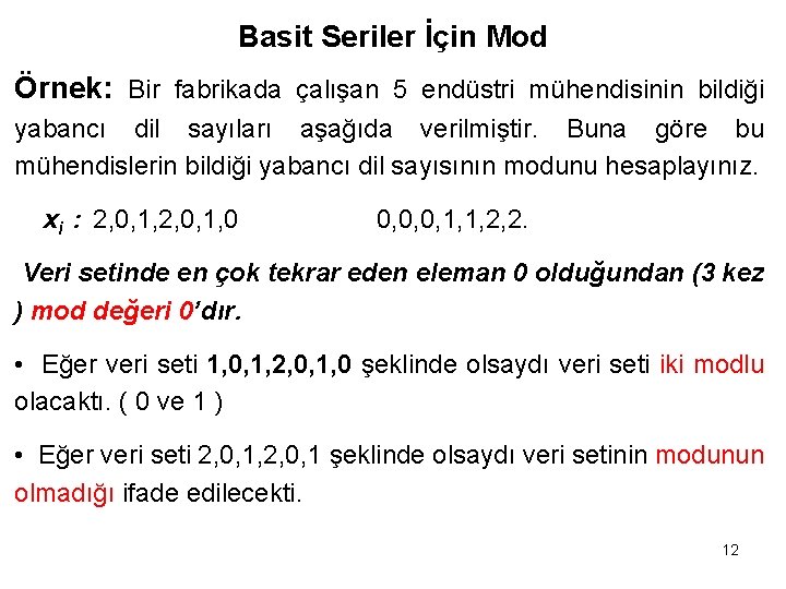 Basit Seriler İçin Mod Örnek: Bir fabrikada çalışan 5 endüstri mühendisinin bildiği yabancı dil