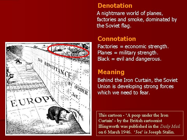 Denotation A nightmare world of planes, factories and smoke, dominated by the Soviet flag.