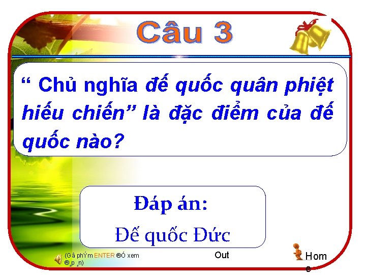 “ Chủ nghĩa đế quốc quân phiệt hiếu chiến” là đặc điểm của đế