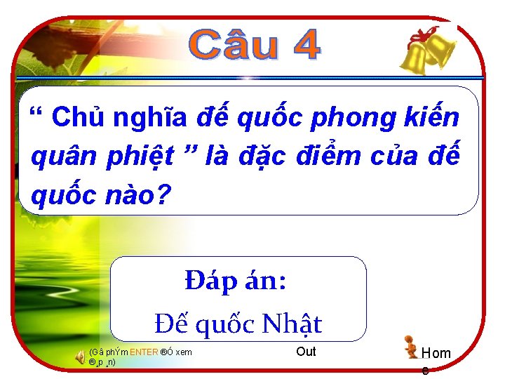 “ Chủ nghĩa đế quốc phong kiến quân phiệt ” là đặc điểm của