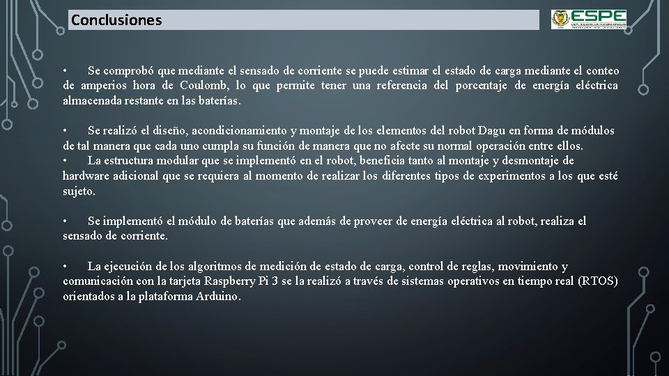 Conclusiones • Se comprobó que mediante el sensado de corriente se puede estimar el