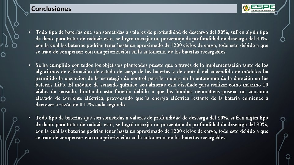 Conclusiones • Todo tipo de baterías que son sometidas a valores de profundidad de