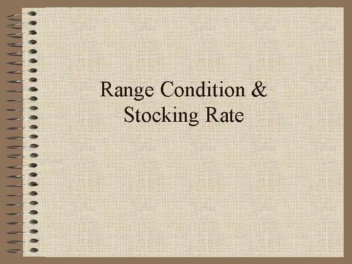 Range Condition & Stocking Rate 