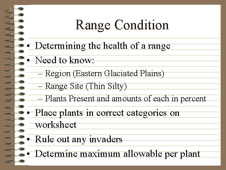 Range Condition • Determining the health of a range • Need to know: –