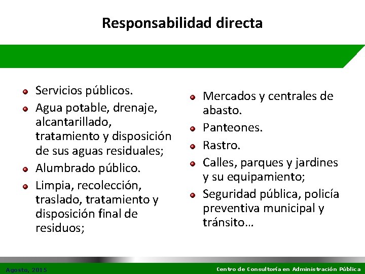 Responsabilidad directa Servicios públicos. Agua potable, drenaje, alcantarillado, tratamiento y disposición de sus aguas