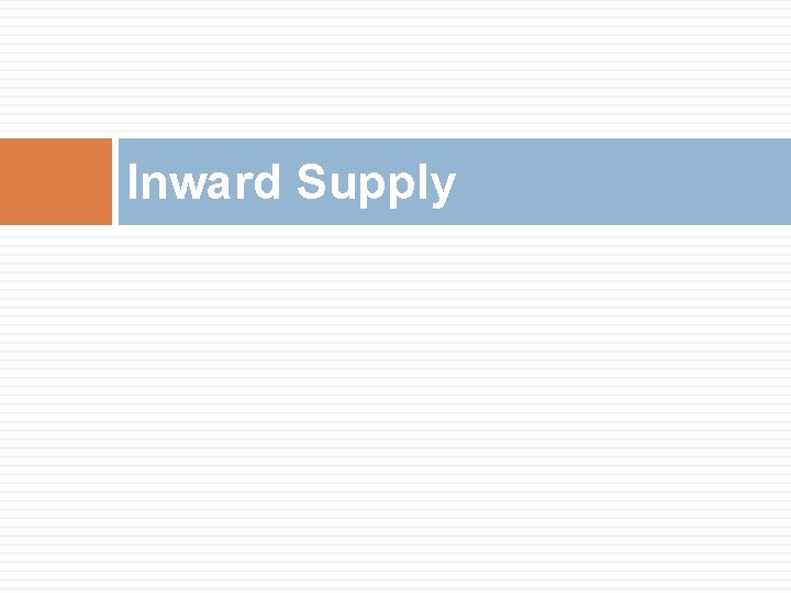 Inward Supply 