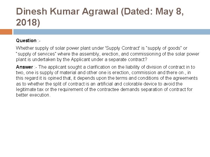 Dinesh Kumar Agrawal (Dated: May 8, 2018) Question : - Whether supply of solar