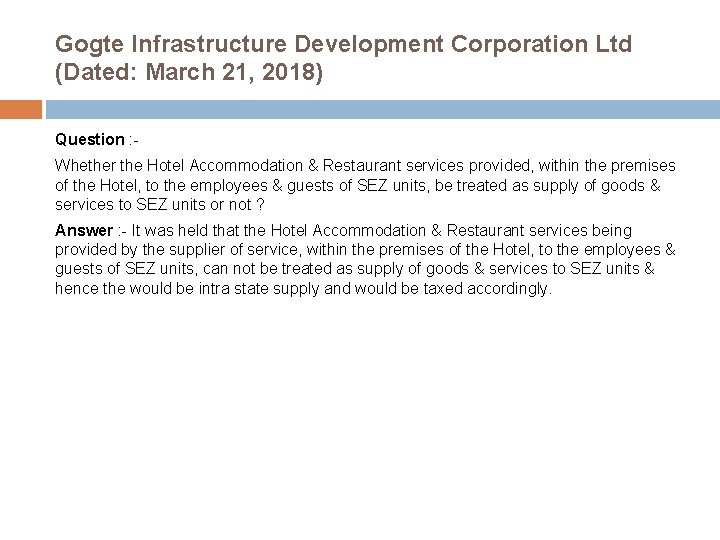 Gogte Infrastructure Development Corporation Ltd (Dated: March 21, 2018) Question : - Whether the