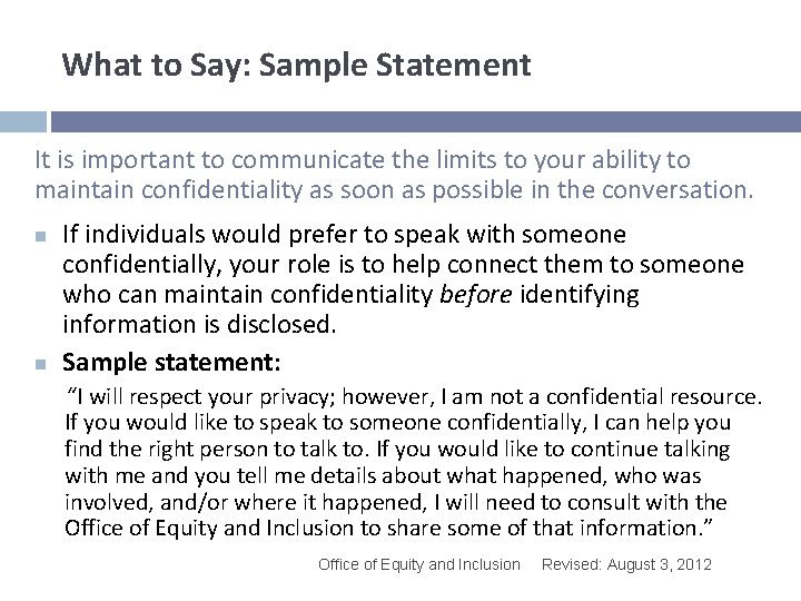 What to Say: Sample Statement It is important to communicate the limits to your