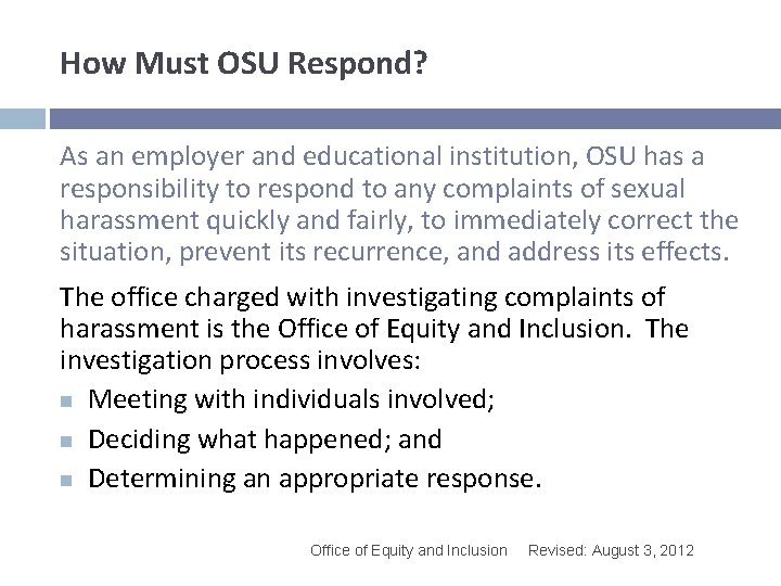 How Must OSU Respond? As an employer and educational institution, OSU has a responsibility