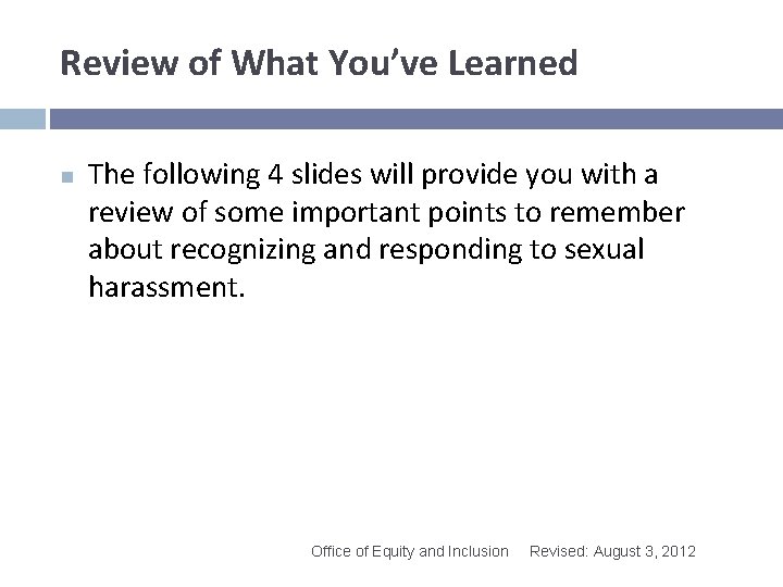 Review of What You’ve Learned n The following 4 slides will provide you with