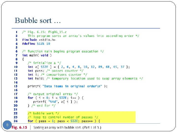 Bubble sort … 8 