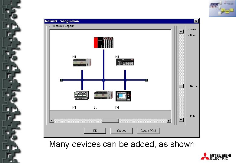 Many devices can be added, as shown 