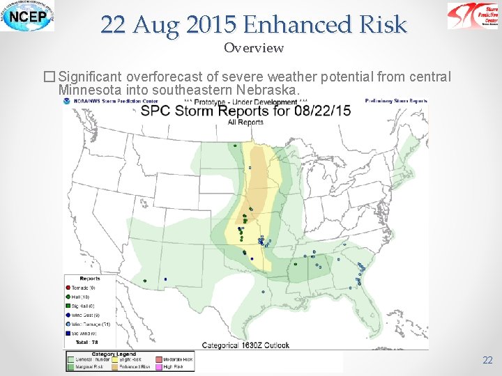 22 Aug 2015 Enhanced Risk Overview � Significant overforecast of severe weather potential from