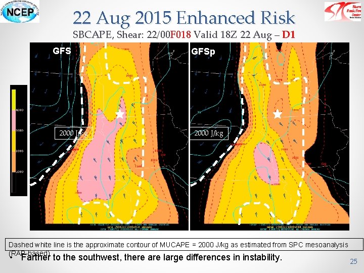 22 Aug 2015 Enhanced Risk SBCAPE, Shear: 22/00 F 018 Valid 18 Z 22
