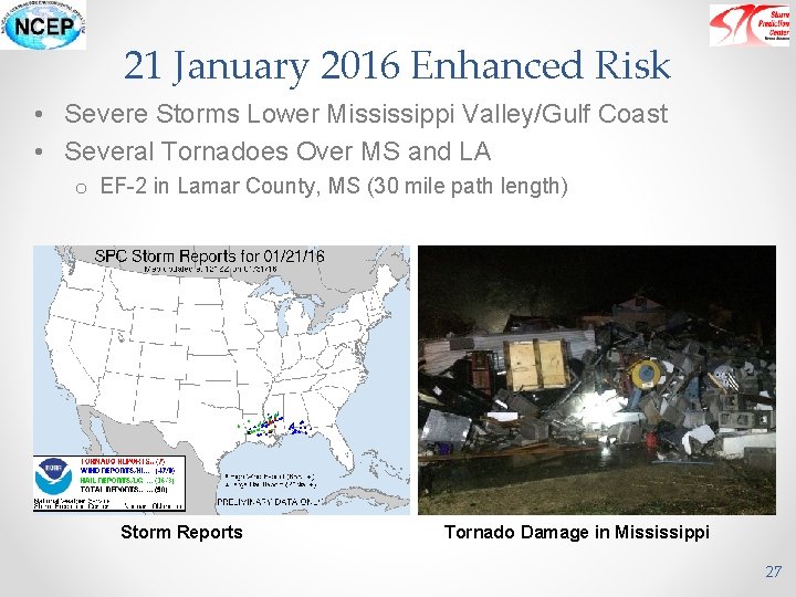 21 January 2016 Enhanced Risk • Severe Storms Lower Mississippi Valley/Gulf Coast • Several