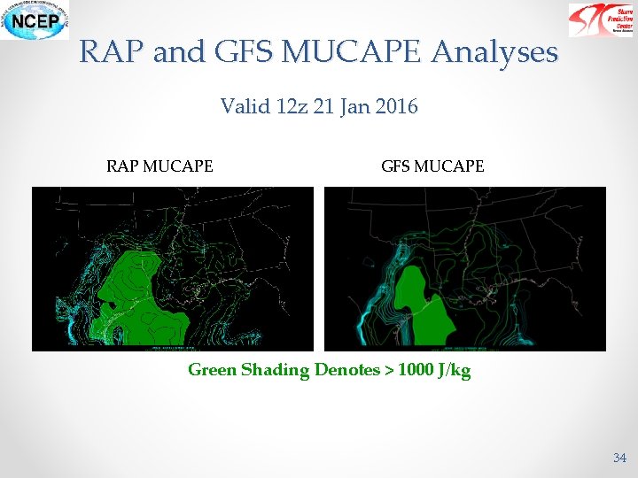 RAP and GFS MUCAPE Analyses Valid 12 z 21 Jan 2016 RAP MUCAPE GFS