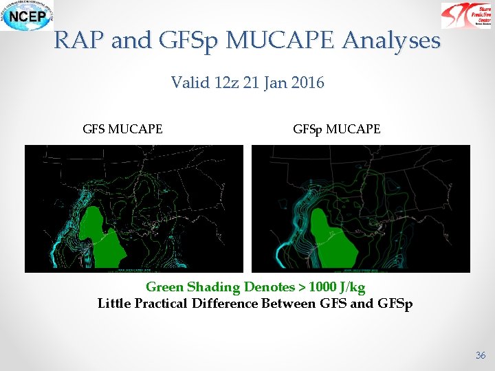 RAP and GFSp MUCAPE Analyses Valid 12 z 21 Jan 2016 GFS MUCAPE GFSp