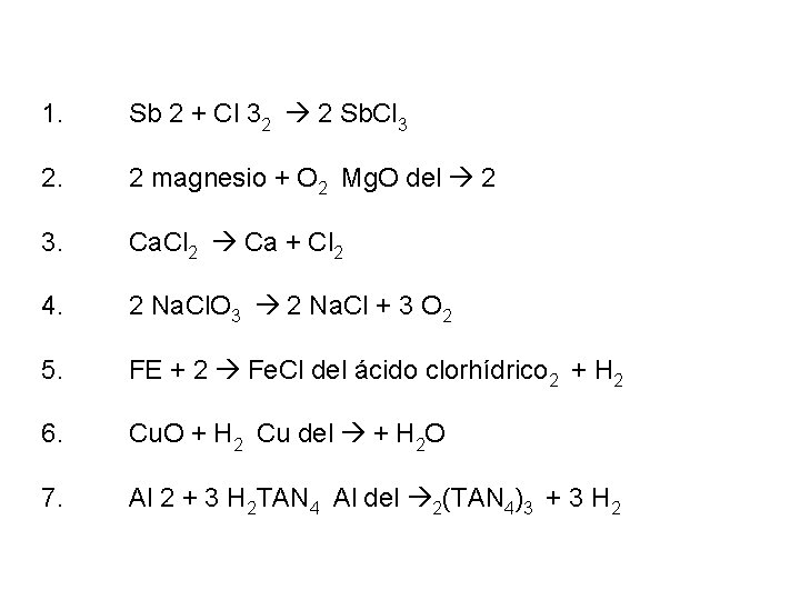 1. Sb 2 + Cl 32 2 Sb. Cl 3 2. 2 magnesio +