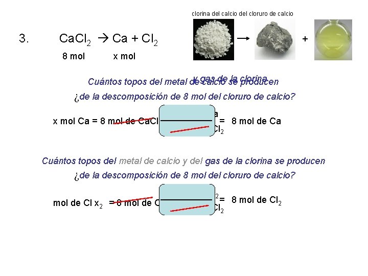 clorina del calcio del cloruro de calcio 3. Ca. Cl 2 Ca + Cl