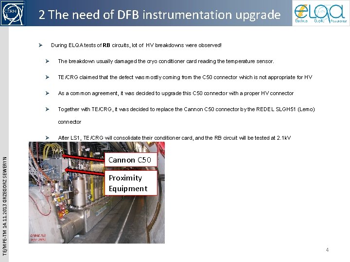 2 The need of DFB instrumentation upgrade During ELQA tests of RB circuits, lot 2 The need of DFB instrumentation upgrade During ELQA tests of RB circuits, lot