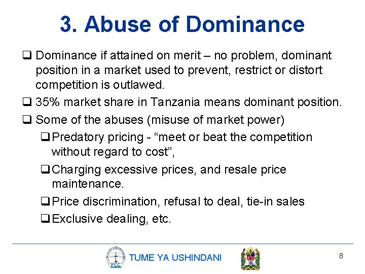 3. Abuse of Dominance q Dominance if attained on merit – no problem, dominant
