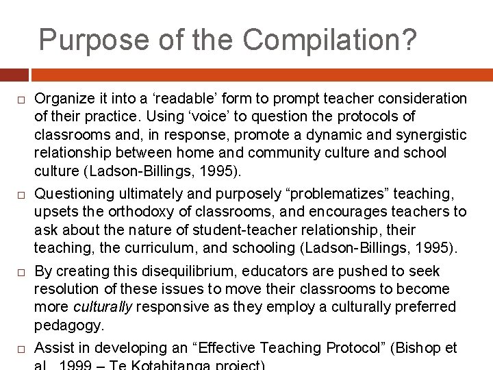 Purpose of the Compilation? Organize it into a ‘readable’ form to prompt teacher consideration