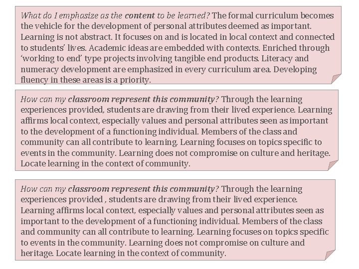 What do I emphasize as the content to be learned? The formal curriculum becomes