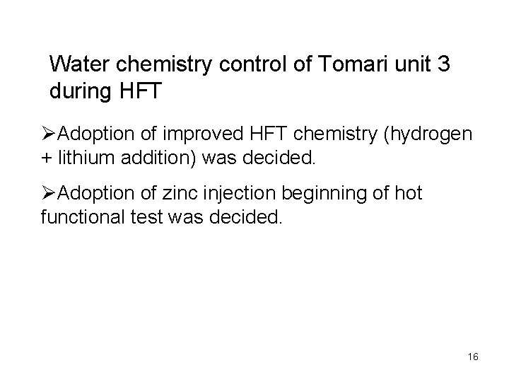 Water chemistry control of Tomari unit 3 during HFT ØAdoption of improved HFT chemistry