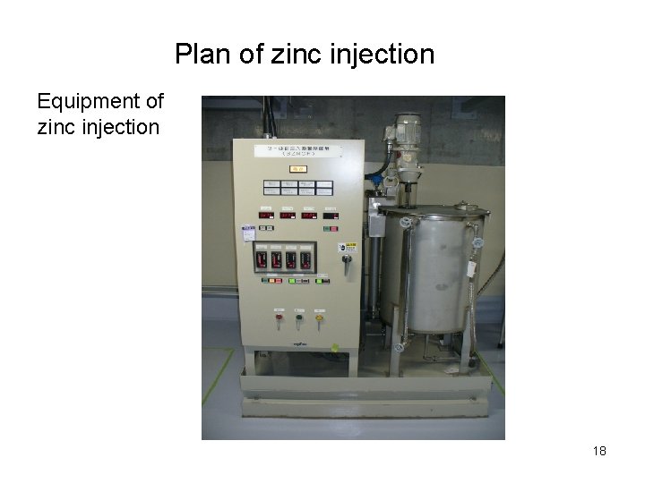 Plan of zinc injection Equipment of zinc injection 18 