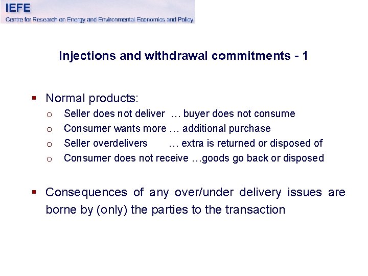 Injections and withdrawal commitments - 1 § Normal products: o o Seller does not