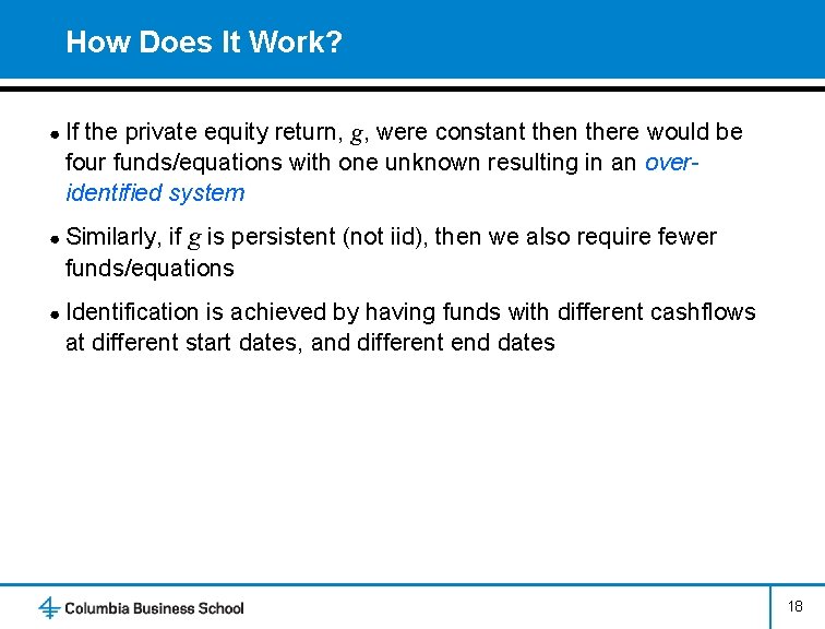 How Does It Work? ● If the private equity return, g, were constant then