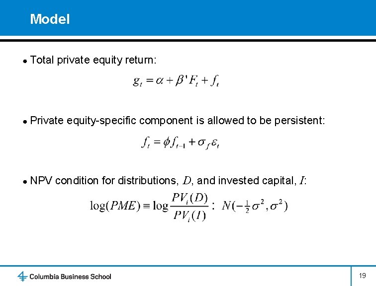 Model ● Total private equity return: ● Private ● NPV equity-specific component is allowed