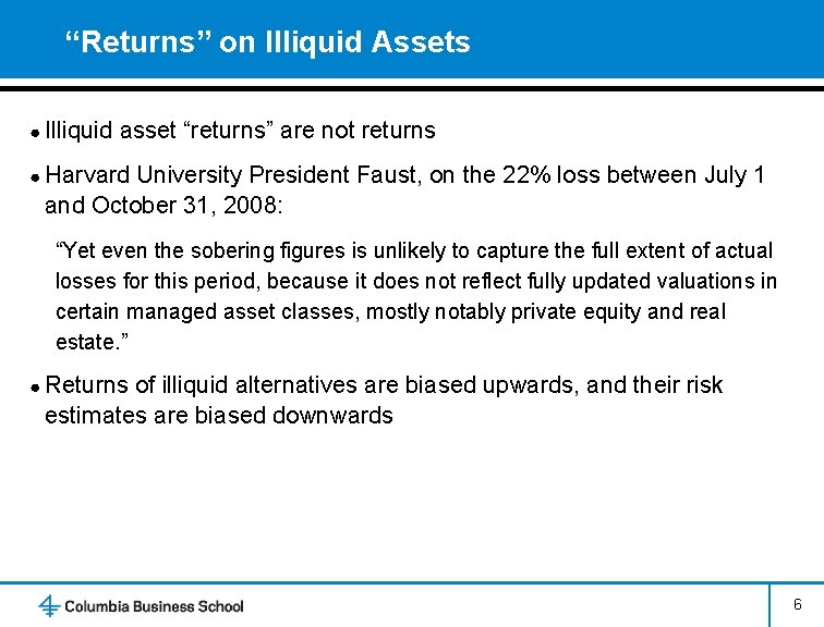 “Returns” on Illiquid Assets ● Illiquid asset “returns” are not returns ● Harvard University