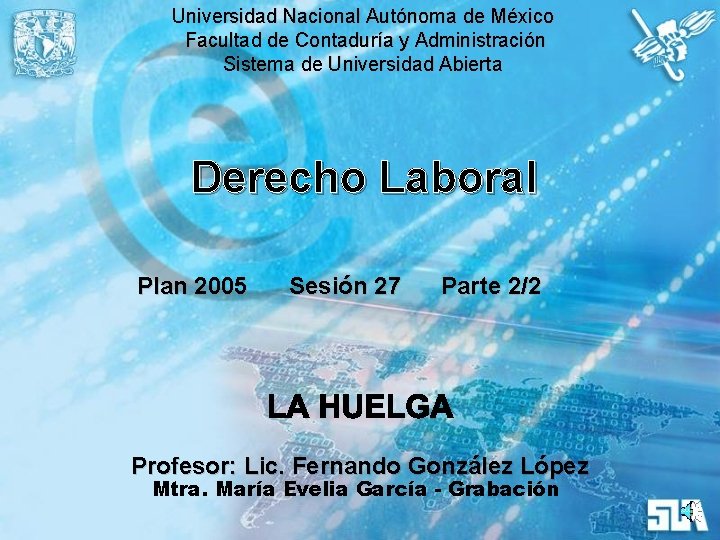 Universidad Nacional Autónoma de México Facultad de Contaduría y Administración Sistema de Universidad Abierta