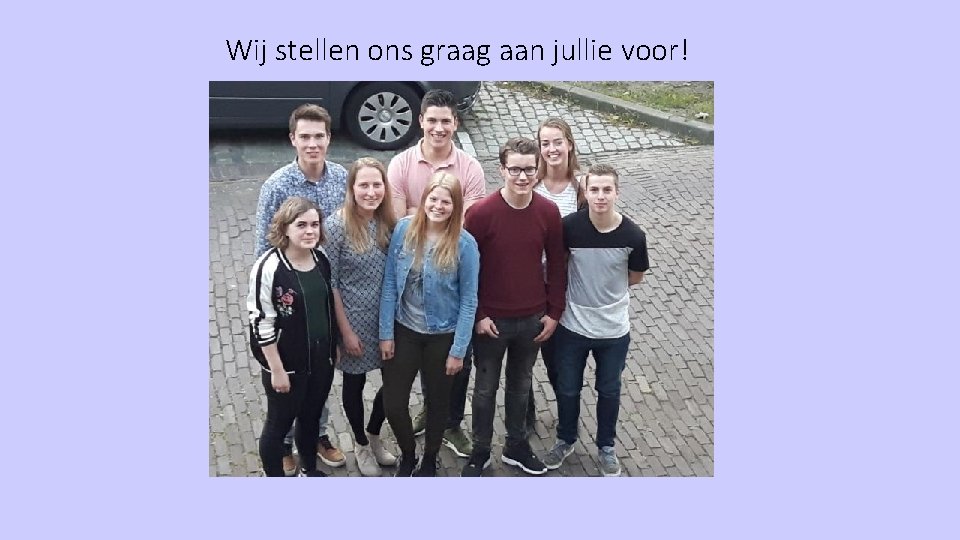 Wij stellen ons graag aan jullie voor! 