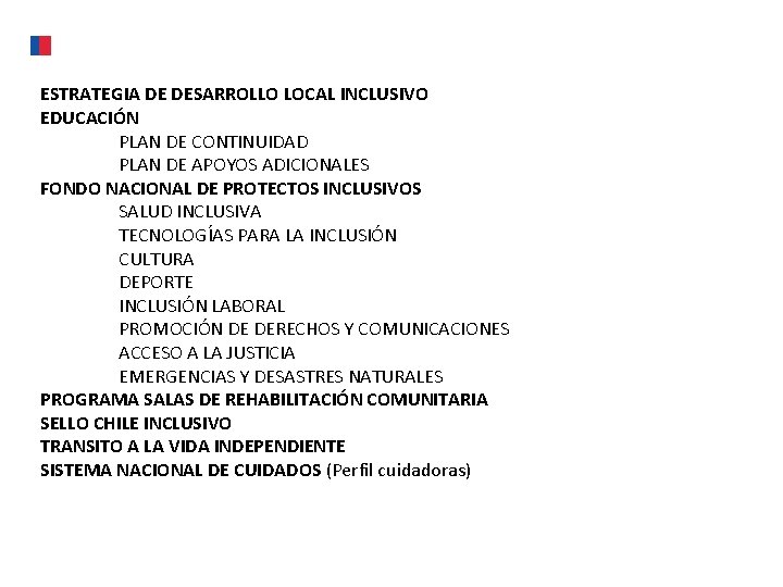 ESTRATEGIA DE DESARROLLO LOCAL INCLUSIVO EDUCACIÓN PLAN DE CONTINUIDAD PLAN DE APOYOS ADICIONALES FONDO