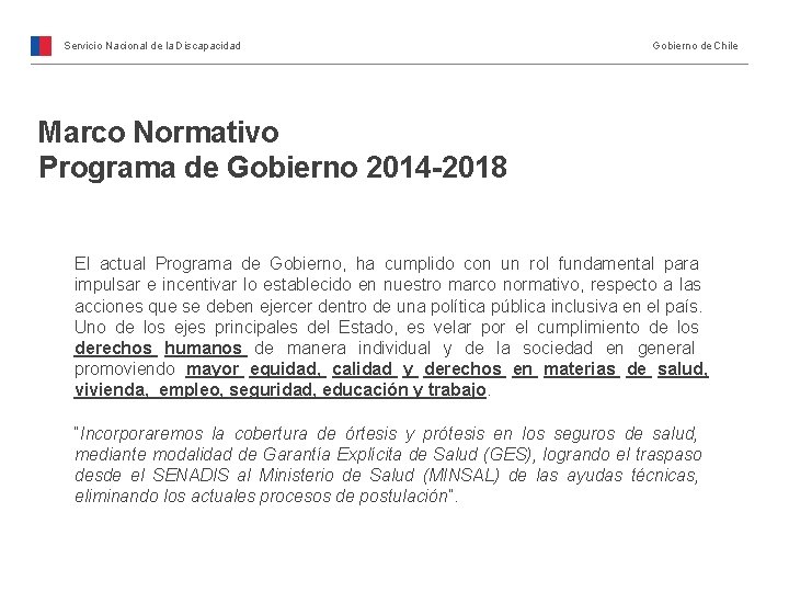 Servicio Nacional de la Discapacidad Gobierno de Chile Marco Normativo Programa de Gobierno 2014