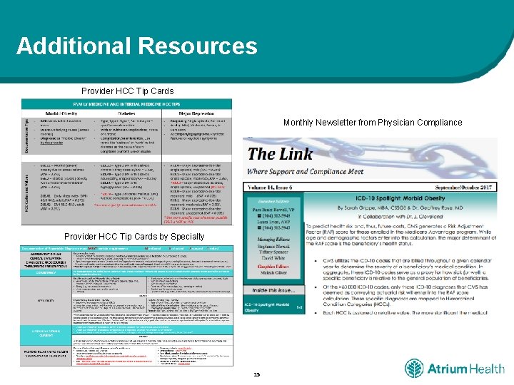 Additional Resources Provider HCC Tip Cards Monthly Newsletter from Physician Compliance Provider HCC Tip