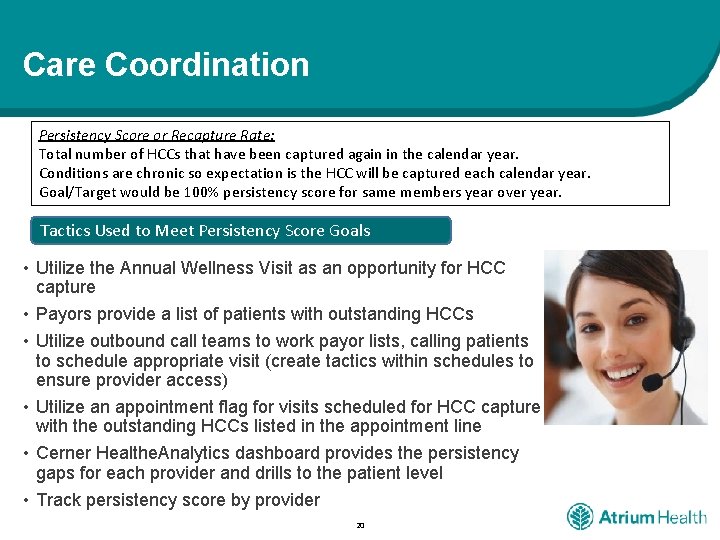 Care Coordination Persistency Score or Recapture Rate: Total number of HCCs that have been