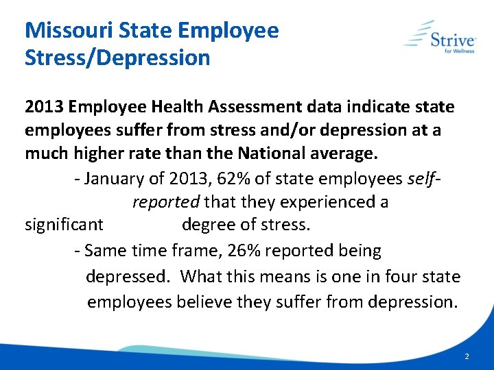 Missouri State Employee Stress/Depression 2013 Employee Health Assessment data indicate state employees suffer from