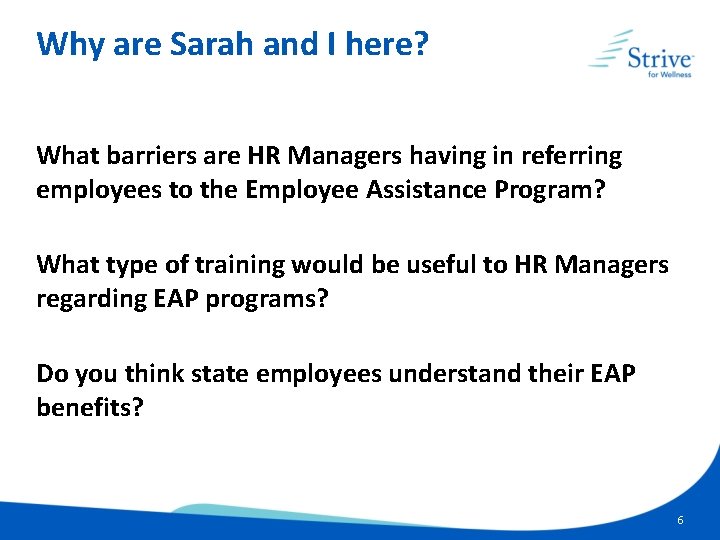 Why are Sarah and I here? What barriers are HR Managers having in referring